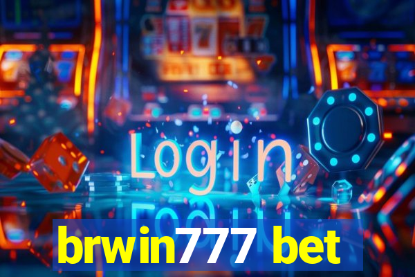 brwin777 bet